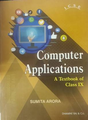 ICSE COMPUTER APPLICATIONS A TEXTBOOK OF CLASS IX