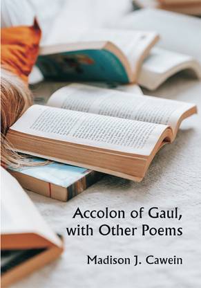 Accolon of Gaul, with Other Poems