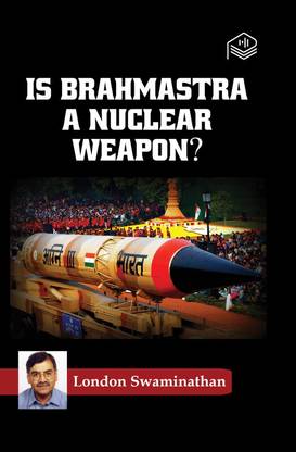 Is Brahmastra a Nuclear Weapon?