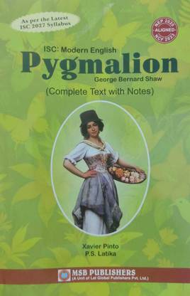 ISC MODERN ENGLISH PYGMALION (TEXT WITH NOTES)