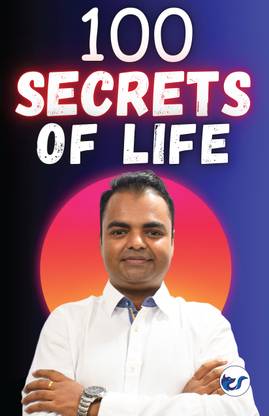 100 Secrets of Life: Unlocking the Key to Long Lasting Happiness and Success