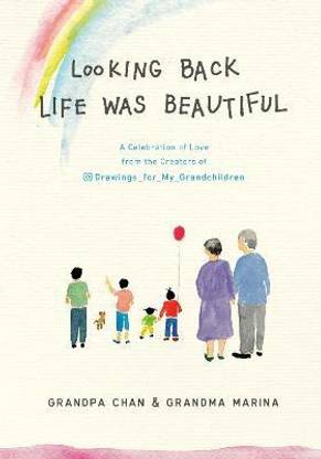 Looking Back Life was Beautiful