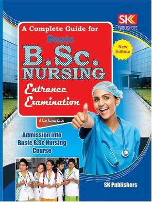 A Complete Guide For Basic B.Sc. Nursing Entrance Examination