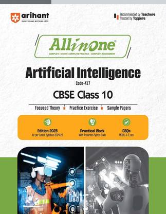 (Old Edition) Arihant All in one Artificial Intelligence CBSE Class 10 Based On Latest NCERT For CBSE Exams 2025 | Mind map in each chapter | Clear & Concise Theory | Intext & Chapter Exercises | Sample Question Papers