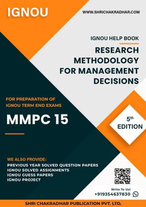 IGNOU MMPC 15 Help Book Research Methodology For Management Decisions IGNOU Study Notes/Guidebook Chapter-Wise) For Exam Preparations With Solved Previous Year Question Papers (Latest Syllabus) & Solved Sample Papers IGNOU MBA New Syllabus 3rd Semester IGNOU Master Of Business Administration MMPC15
