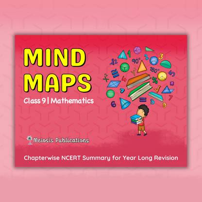 Meiosis Publications Mind Maps For CBSE Mathematics Class 9  - Based On Latest NCERT Syllabus | CBSE 2025 Exam