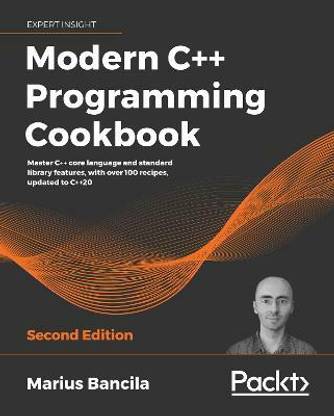 Modern C++ Programming Cookbook
