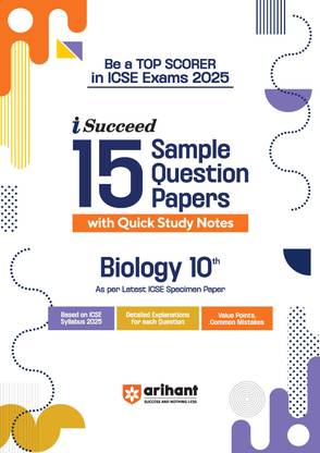 Arihant I - Succeed ICSE 15 Sample Papers Biology Class 10th For Exam 2025 | Detailed explanations | Value points and Common Mistakes | Fully solved board paper 2024