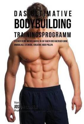 Das ultimative Bodybuilding-Trainingsprogramm
