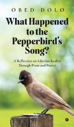 WHAT HAPPENED TO THE PEPPERBIRD’S SONG?