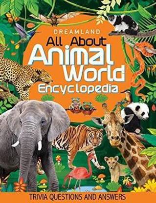 Animal World Children Encyclopedia for Age 5 - 15 Years- All About Trivia Questions and Answers