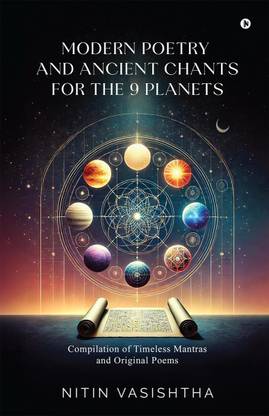 Modern Poetry and Ancient Chants for the 9 Planets