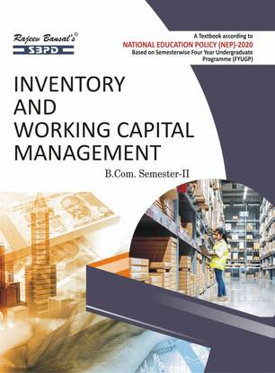 NEP Inventory and Working Capital Management  - B. Com. 2nd Sem 1 Edition