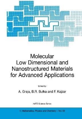 Molecular Low Dimensional and Nanostructured Materials for Advanced Applications