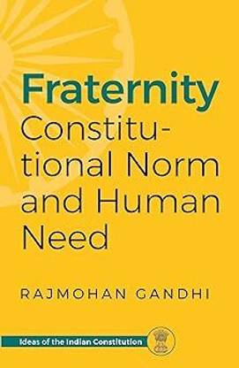 Fraternity : Constitutional Norm And Human Need