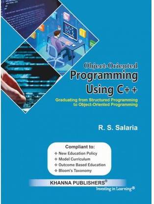 Object-Oriented Programming using C++ (Graduating from Structured Programming to Object-oriented Programming)  - Object-oriented programming using C++