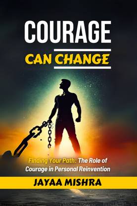 Courage can Change