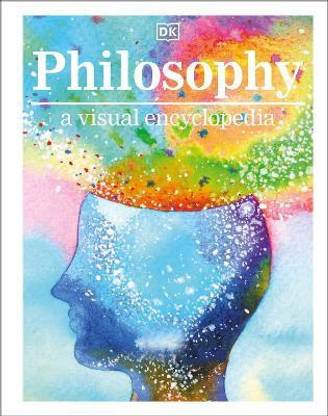 Philosophy A Visual Encyclopedia