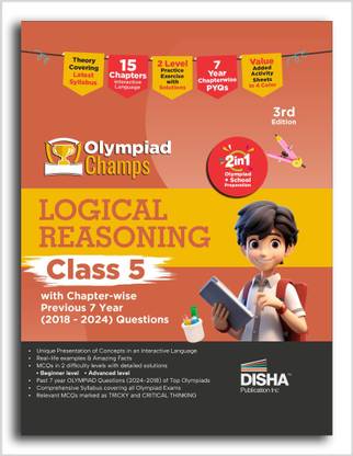 Disha Olympiad Champs Logical Reasoning Class 5 with Chapter-wise Previous 7 Year (2018 - 2024) Questions 3rd Edition | Complete Prep Guide with Theory, PYQs, Past & Practice Exercise | 2026 Exam