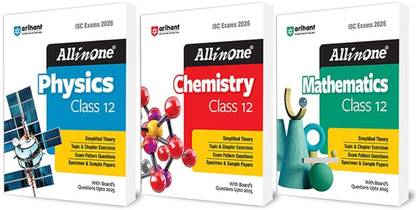 Arihant ISC All in one Physics, Chemistry and Math Class 12 for Exams 2026 With Topic & Chapter Exercises, Exam Pattern Questions, Specimen & Sample Papers with Board's Questions Upto 2025