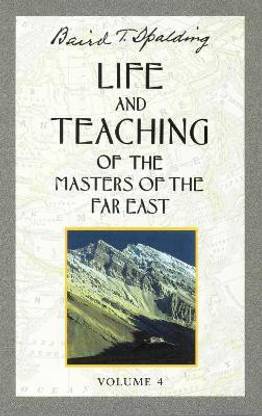 Life and Teaching of the Masters of the Far East: Volume 4
