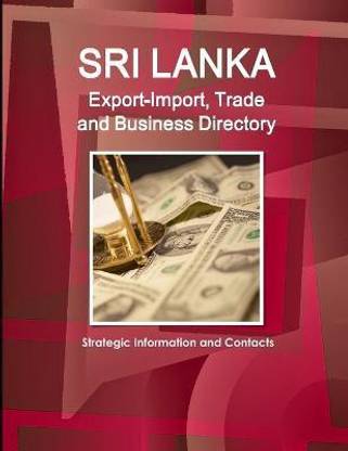 Sri Lanka Export-Import, Trade and Business Directory - Strategic Information and Contacts