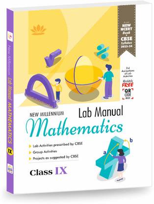 New Millennium Lab Manual in Mathematics Class 9 (2023-2024 Session) (With ANIMATIONS of Lab Activities)