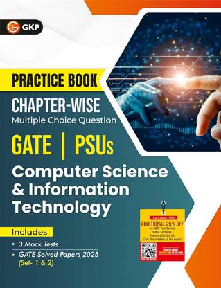 GKP Practice Book 2026 : Computer Science & IT - Chapter-Wise Multiple Choice Questions for GATE, PSUs and ESE| GATE Solved Papers 2025