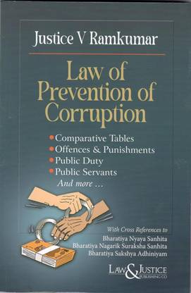 Law & Justice’s, Law of Prevention of Corruption By Justice V Ramkumar – Edition 2024