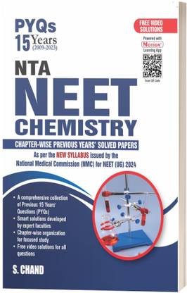 S.Chand's PYQs 15 Years (2009-2023) NTA NEET Chemistry Previous Year Solved Question Papers with NEET PYQ Chapterwise Topicwise Solutions - Chemistry For NEET Exam 2024 | New Syllabus Issued by the NMC for NEET (UG) 2024 | Get Free access of Motion Learning App