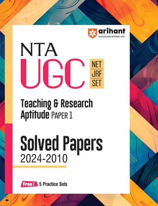Arihant NTA UGC NET/JRF/SET Teaching & Research Aptitude Paper I Solved Papers (2024-2010) | Free 5 Practice Sets