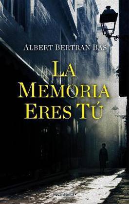 La memoria eres tu/ The Memory Is You