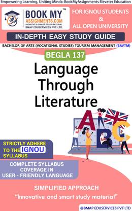 IGNOU BEGLA-137 Language Through Literature Study Guide (In Depth Guide) for Ignou Student - Best IGNOU exam preparation book