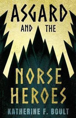 Asgard & The Norse Heroes