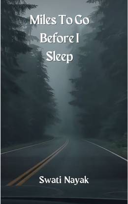 Miles To Go Before I Sleep.