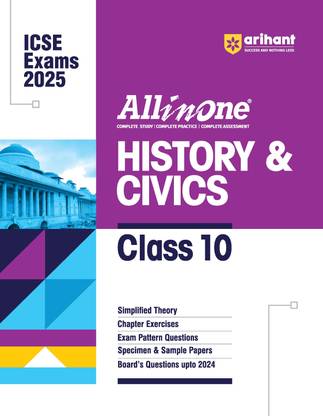 (Old Edition) Arihant All In One History & Civics Class 10th | Based On Latest NCERT For ICSE | Exams 2024 - 2025 | Mind map in each chapter | Clear & Concise Theory | Intext & Chapter Exercises | Sample Question Papers | Class 10th | History | For Exam 2024-25
