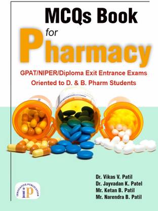 MCQs Book for Pharmacy- GPAT/NIPER/Diploma Exit Entrance Exams Oriented to D. & B. Pharm Students