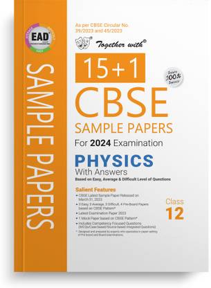 Together With CBSE Sample Paper Class 12 Physics (EAD) 2024 Board Exam (Based on Latest Exam Pattern 2023-24)