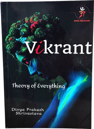 Vikrant Theory of Everything