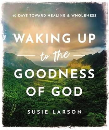 Waking Up to the Goodness of God