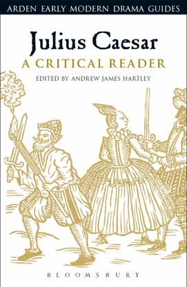 Julius Caesar: A Critical Reader