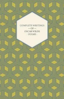 Complete Writings Of Oscar Wilde - Poems
