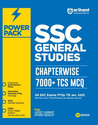 Arihant Power Pack Series for SSC General Studies | Chapterwise 7000+ TCS MCQ | All SSC Exams PYQs Till Jan.2025 | Quick Revision Theory, Examwise/Yearwise PYQs Coverage, 100% Detailed Solutions, Free Digital Support & Booklet of Latest Current Affairs