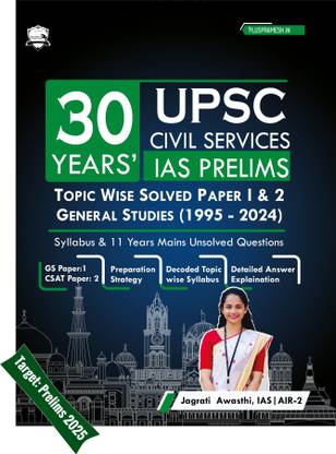 Upsc 30 Years Topic Wise Solved Question Papers  - 30 Years UPSC Civil Services Topic Wise Solved Papers 1 and 2