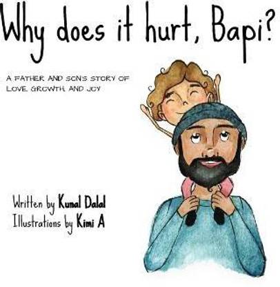 Why does it hurt, Bapi?