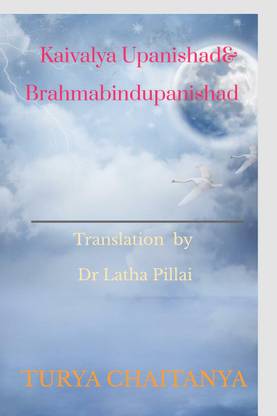 Kaivalya Upanishad &amp;amp; Brahmabindupanishad