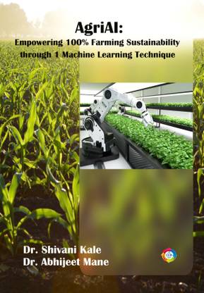 AgriAI: Empowering 100% Farming Sustainability through 1 Machine Learning Technique