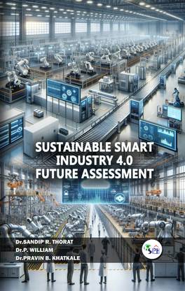 Sustainable Smart Industry 4.0 Future
Assessment