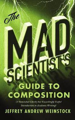 The Mad Scientist's Guide to Composition