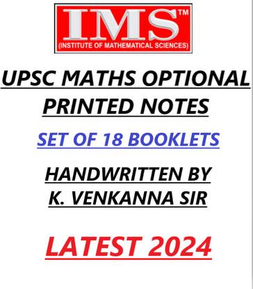 IMS Handwritten/Class Notes 2024 - UPSC Mathematics Optional - K. Venkanna - [B/W PRINTOUT] (Set of 18 booklets )